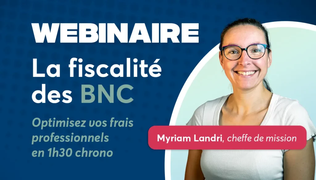 Webinaire sur la fiscalité des BNC : Optimisez vos frais professionnels en 1h30 chrono !